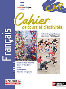 Fran&ccedil;ais CAP - Cahier de cours et d'activit&eacute;s - Collection Dialogues - Ed. 2020