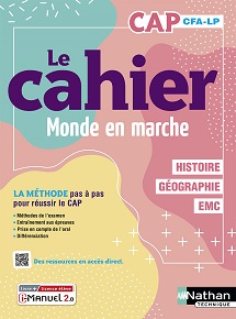 Le cahier Monde en marche - Histoire-G&eacute;ographie EMC - CAP - Ed. 2023