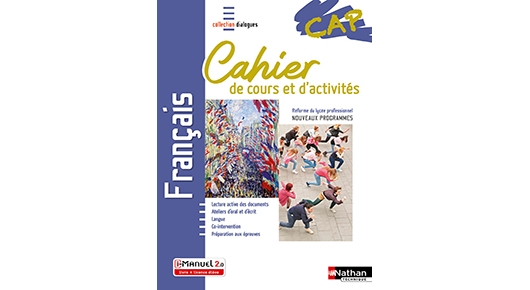 Français - CAP - Cahier de cours et d'activités - Ed 2020 | Éditions Nathan
